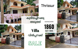9 cent 1860 SQF 4 BHK Spacious Villa For Sale Near Kuriachira ,Thrissur